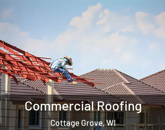  Commercial Roofing Cottage Grove, WI