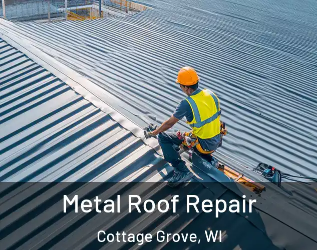  Metal Roof Repair Cottage Grove, WI