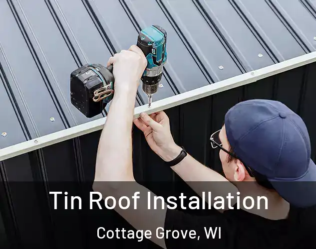 Tin Roof Installation Cottage Grove, WI